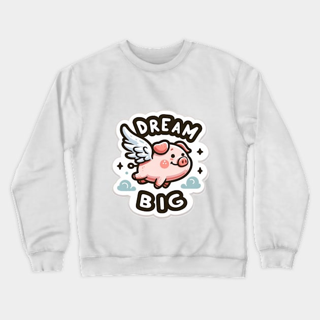 Flying Pig -  Dream Big Crewneck Sweatshirt by Wavey's